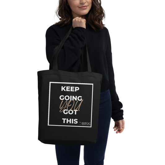 "Keep going, you got this!" Eco Tote Bag (Black)