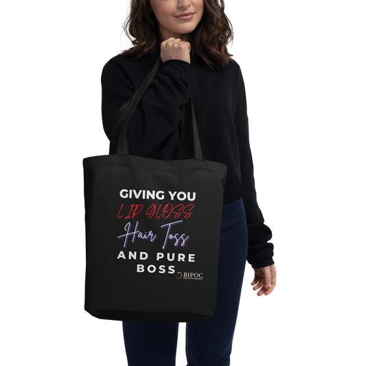 "Giving you lip gloss, hair toss...and pure boss" Eco Tote Bag (Black)